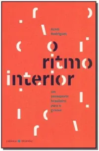 o Ritmo Interior / The Rhythm Within - Um Passaporte Brasileiro Para o Groove / a Brazilian Passport