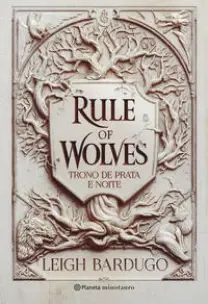 Rule Of Wolves - Trono De Prata E Noite
