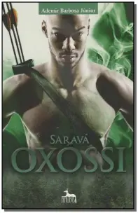 Saravá Oxossi