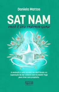 Sat Nam: Você é Seu Próprio Guru