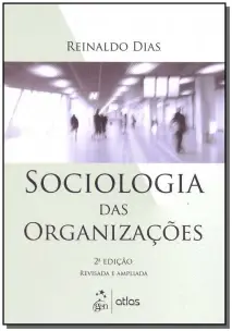 Sociologia Das Organizacoes - 02Ed/18