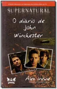 Supernatural - Diário de Jonh Winchester, o - 02Ed
