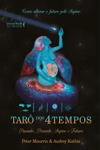 Tarô dos 4 Tempos - Passado, Presente, Supino e Futuro.