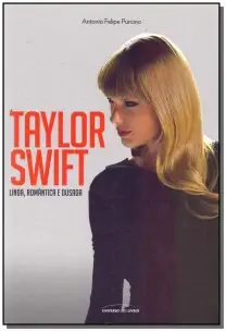 Taylor Swift - Linda, Romântica e Ousada