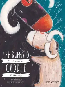 The Buffalo Who Wanted Cuddle All The Time