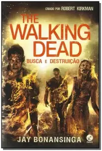 The Walking Dead: Busca e Destruição (Vol. 7)