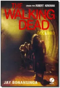 The Walking Dead: Declínio (Vol. 5)