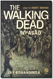 The Walking Dead: Invasão (Vol. 6)