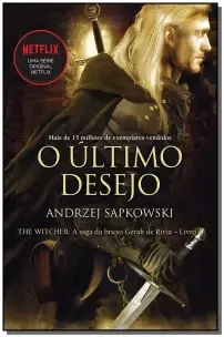 The Witcher - O Último Desejo - Vol. 01 - (A Saga do Bruxo Geralt de Rívia)