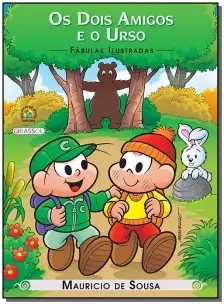 Turma Da Mônica - Fábulas Ilustradas - Os Dois Amigos e o Urso