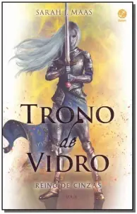 Trono de Vidro - Reino de Cinzas - Vol. 6