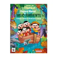 Turma da Mônica - Pequeno Manual do Meio Ambiente - Ecologia e Biomas do Brasil Para Crianças