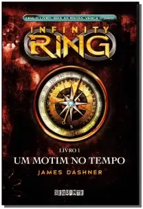 Um Motim No Tempo - Col. Infinity Ring Vol.01