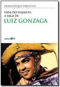 Vida do Viajante: A Saga de Luiz Gonzaga - 03Ed/12