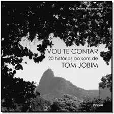 Vou Te Contar - 20 Histórias ao Som de Tom Jobim