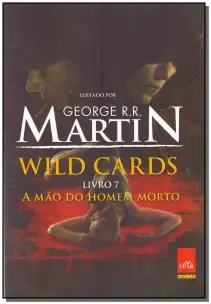 Wild Cards - Vol.7 - Mão do Homem Morto, A