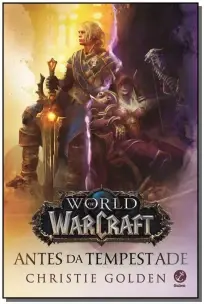 World Of Warcraft: Antes da Tempestade