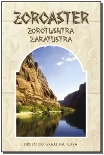 Zoroaster - Zorotushtra - Zaratustra